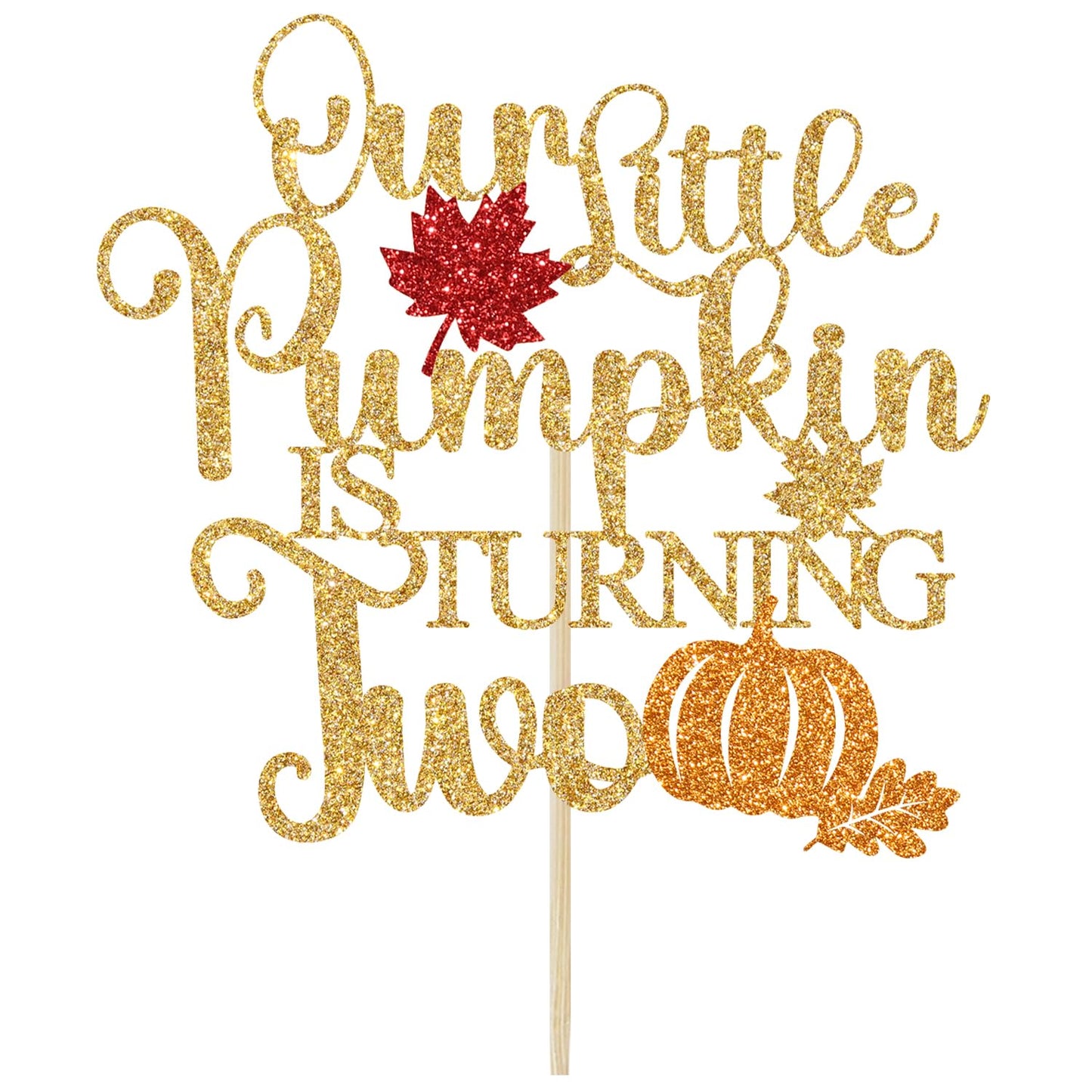 Our Little Pumpkin is Turning Two Cake Topper, Thanksgiving Baby 2nd Birthday Party Decoration Supplies, Fall Theme Baby Shower Decor, Pumpkin Theme Second Birthday Gold Glitter
